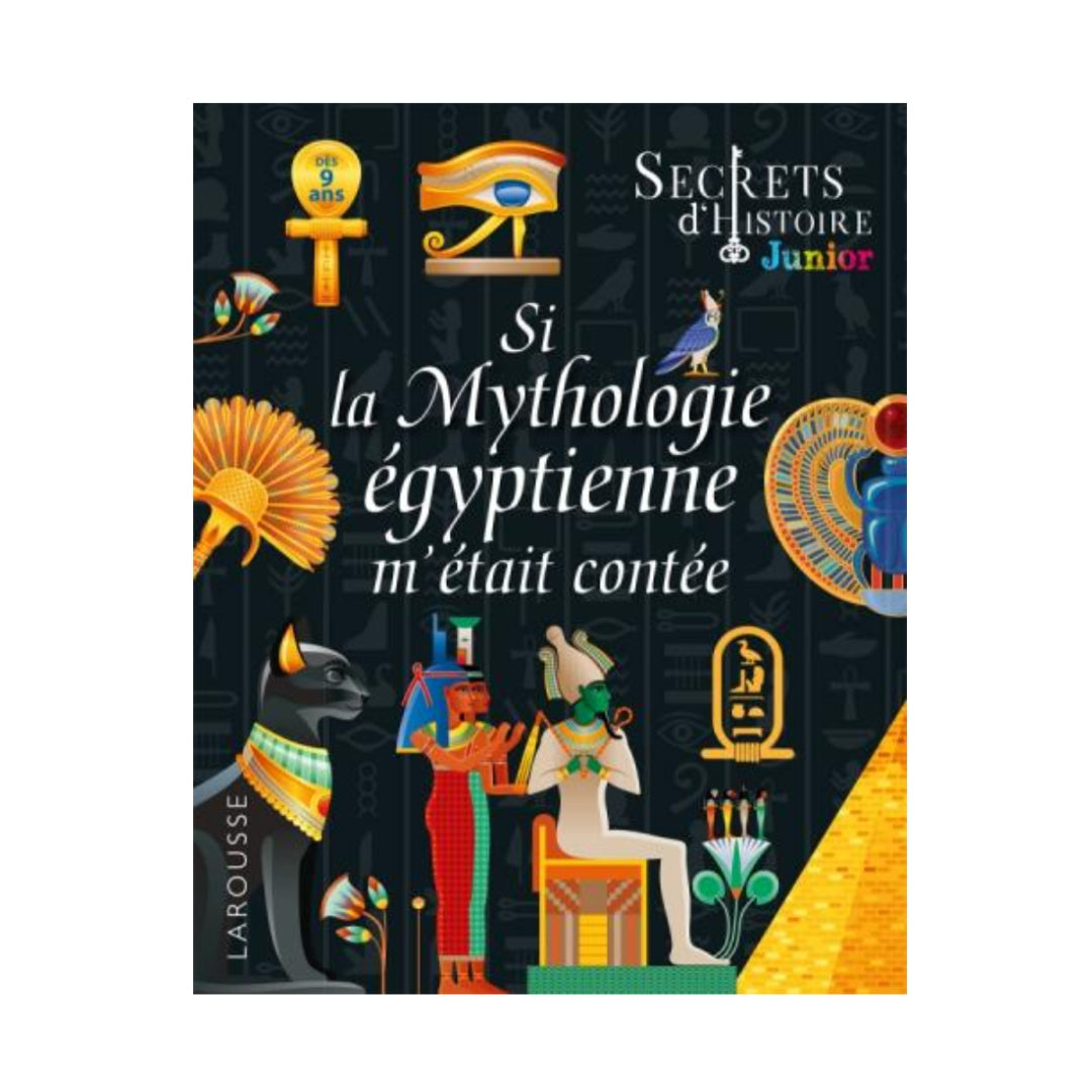 JUNIOR - Si la mythologie égyptienne m'était contée