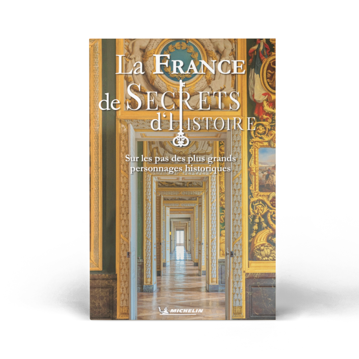 Guide - La France de Secrets d'Histoire