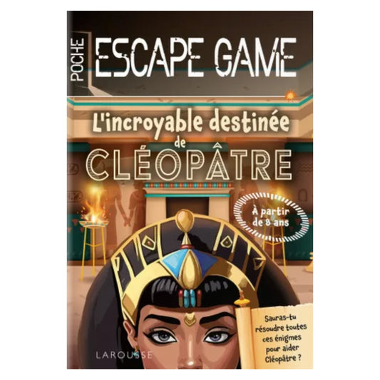 Escape Game - L'incroyable destinée de Cléopâtre