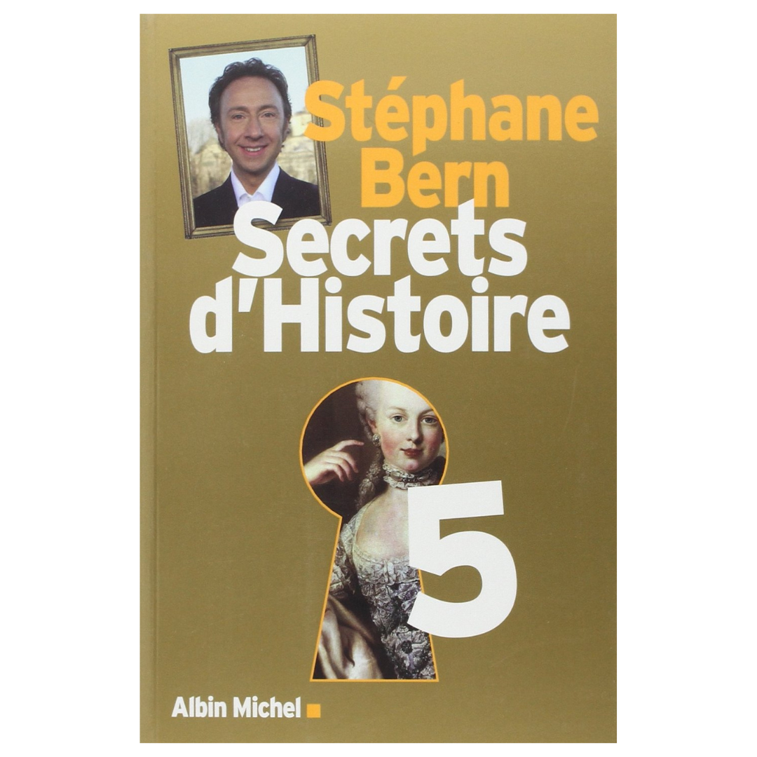 Livre Secrets d'Histoire - Volume 5 - Stéphane Bern