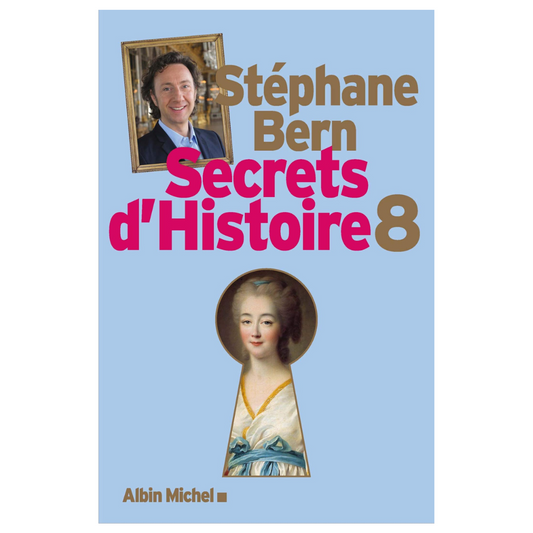 Livre Secrets d'Histoire - Volume 8 - Stéphane Bern
